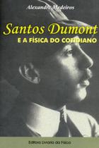 Santos Dumont e a Física Do Cotidiano