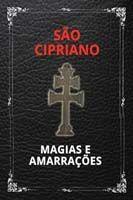 São Cipriano - Magias e Amarrações