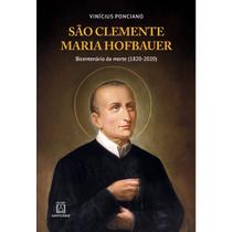 São Clemente Maria Hofbauer: Bicentenário da morte (1820-2020)