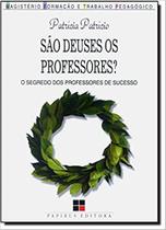 São Deuses os Professores (lacrado) - Papirus