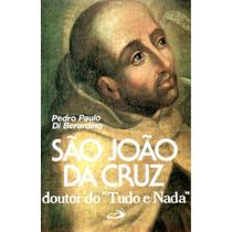 São João da Cruz - Doutor do "Tudo ou Nada" - Paulus