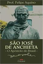 São José De Anchieta - O Apóstolo Do Brasil - EDITORA CLEOFAS