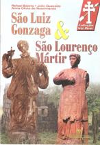 São Luiz Gonzaga e São Lourenço Mártir - Volume 3 da Coleção Sete Povos das Missões São Luiz Gonzaga e São Lourenço Mártir - Volume 3 da Coleção Sete Povos das Missões