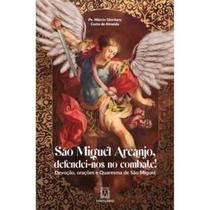 São Miguel Arcanjo, defendeinos no combate São Miguel Arcanjo, defendeinos no combate