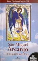 Sao Miguel Arcanjo e os anjos de Deus - Dom Cipriano Chagas, OSB - Emanuel