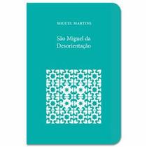 São Miguel da Desorientação - Macondo