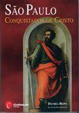 Sao Paulo - Conquistador de Cristo - Daniel - Rops, da Academia Francesa