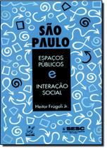 São Paulo. Espacos Públicos E Interação Social