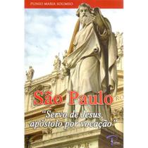 São Paulo: Servo de Jesus, Apóstolo Por Vocação - Petrus/Artpress Editora