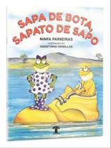SAPA DE BOTA, SAPATO DE SAPO - Autor: PARREIRAS, NINFA - BAOBA EDITORA (MG) *** SAPA DE BOTA, SAPATO DE SAPO - Autor: PARREIRAS, NINFA - BAOBA EDITORA (MG) ***