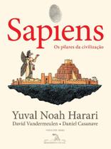 Sapiens - (Edição Em Quadrinhos): Os Pilares Da Civilização