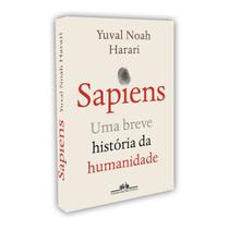 Sapiens (Nova edição): Uma Breve História Da Humanidade, Uma Incrível Investigação Para Compreender O Passado, Situar O Presente E Pensar Onde Iremos - Livro Sapiens (Nova edição): Uma Breve História Da Humanidade, Uma Incrível Investigação Para Compreender O Passado, Situar O Presente E Pensar Onde Iremos - Livro