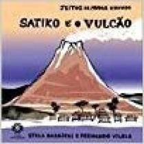 Satiko e o vulcão - Coleção jeito de mudar o mundo - Escala -