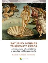 Saturno, hermes trismegisto e eros