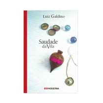 Saudade da Vila - Coleção Veredas - Editora Moderna Saudade da Vila - Coleção Veredas - Editora Moderna
