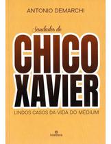 Saudades de Chico Xavier - Lindos Casos da Vida do Médium Sortido