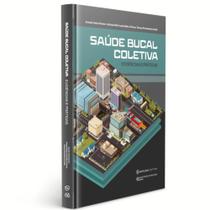 Saúde Bucal Coletiva: Evidências E Práticas - Antonio Carlos Pereira, Andreza Souza E Enoque Araújo