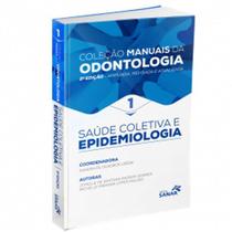 Saúde Coletiva e Epidemiologia - Coleção Manuais em Odontologia Vol. 01 - Sanar