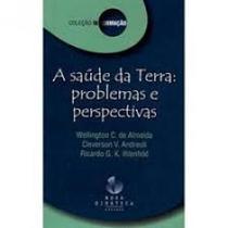 Saúde da Terra: Problemas e Perspectivas, A