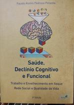 Saude, Declinio Cognitivo e Funcional Saude, Declinio Cognitivo e Funcional