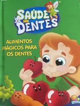 Saúde dos dentes: Alimentos mágicos para os dentes - TODOLIVRO