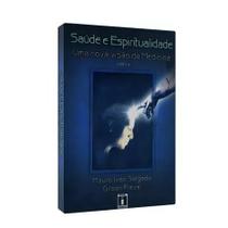 Saúde e Espiritualidae: Uma Nova Visão da Medicina - Vol. II - Inede