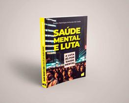 Saúde mental e luta - A luta (é) por saúde mental