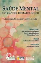 Saude Mental e o Cancer Hematologico - Ampliando o Olhar sobre a Vida