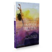Saúde Mental - Relatos do Dia a Dia de um Psiquiatra Espírita - AME-MG Saúde Mental - Relatos do Dia a Dia de um Psiquiatra Espírita - AME-MG