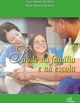 Saude na familia e na escola - 1 Saude na familia e na escola - 1