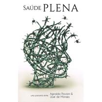 Saúde Plena - Você Realmente Quer - EDITORA SINTONIA Saúde Plena - Você Realmente Quer - EDITORA SINTONIA