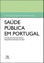 Saúde Pública Em Portugal - Do Século Xix Ao Novo Millennium Até Ao Futuro - EDICOES 70