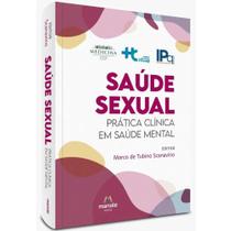Saúde Sexual - Prática Clínica Em Saúde Mental - Ipq Hcfmusp - Editora Manole Saúde