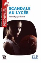 Scandale au lycee - niveau a2 - lecture decouverte + audio telechargeable Scandale au lycee - niveau a2 - lecture decouverte + audio telechargeable