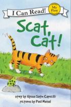 Scat, Cat! Scat, Cat!