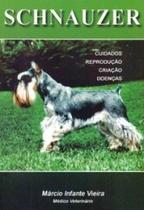 Schnauzer: cuidados, reprodução, criação e doenças Schnauzer: cuidados, reprodução, criação e doenças