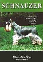 Schnauzer: Cuidados, Reprodução, Criação e Doenças