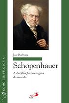 Schopenhauer: A decifração do enigma do mundo - PAULUS