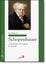 Schopenhauer: a decifração do enigma do mundo