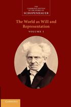 Schopenhauer: O Mundo como Vontade e Representação - Volume 1 (Cambridge University Press)