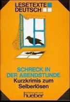 Schreck In Der Abendstunde - Lesetexte Deutsch - Stufe 1 - Hueber