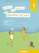 Schritt Für Schritt Ins Grammatikland 1 - Übungsgrammatik Für Kinder Und Jugendliche - Hueber