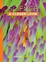Science - Grade 3 - A Closer Look - Mcgraw-Hill - Education