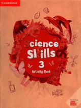 Science Skills 3 Activity Book With Online Activities - CAMBRIDGE BILINGUE Science Skills 3 Activity Book With Online Activities - CAMBRIDGE BILINGUE