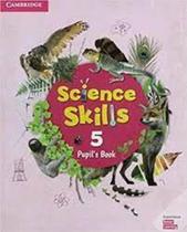 Science Skills 5 Pb - CAMBRIDGE UNIVERSITY