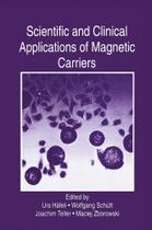Scientific and Clinical Applications of Magnetic Carriers - Idioma: Inglês Scientific and Clinical Applications of Magnetic Carriers - Idioma: Inglês