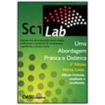 SciLab - Uma Abordagem Prática e Didática - 2a. Edição Revista, Ampliada e Atualizada SciLab - Uma Abordagem Prática e Didática - 2a. Edição Revista, Ampliada e Atualizada