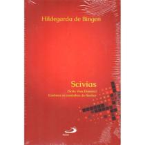 Scivias (Scito Vias Domini) - Conhece os Caminhos do Senhor - - Paulus