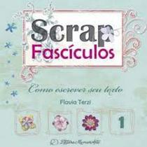 Scrap fasciculos 01 como escrever seu texto - MEMORIARTE EDITORA LTDA