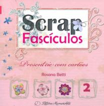Scrap fasciculos 02 presenteie com cartoes - MEMORIARTE EDITORA LTDA